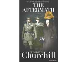 Winston S. Churchill World Crisis Collection 4 - The World Crisis: The Aftermath