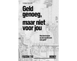 Geld genoeg, maar niet voor jou