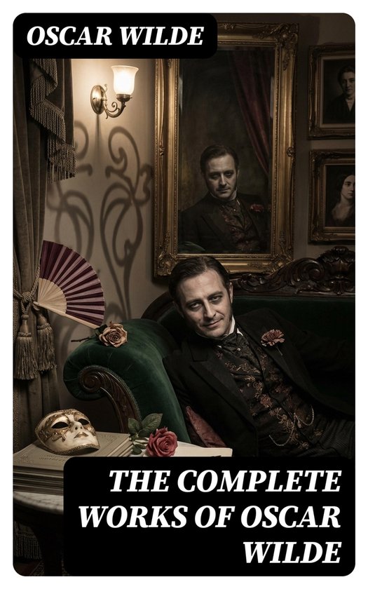 The Complete Works of Oscar Wilde - cover