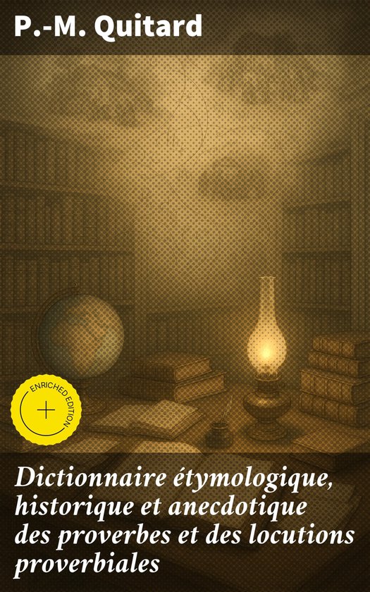 Dictionnaire étymologique, historique et anecdotique des pr ... - cover