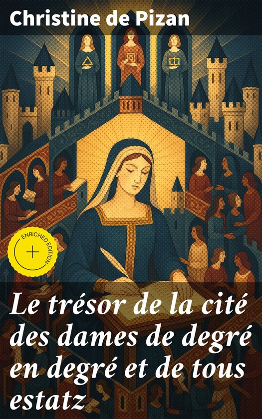 Le trésor de la cité des dames de degré en degré et de t ... - cover