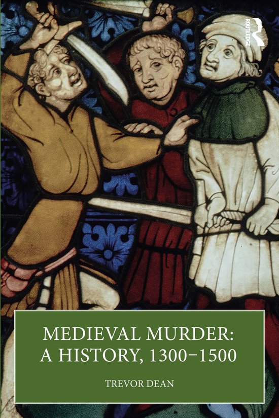 Medieval Murder: A History, 1300–1500 - cover