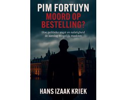 Omslag van Pim Fortuyn – Moord op bestelling?