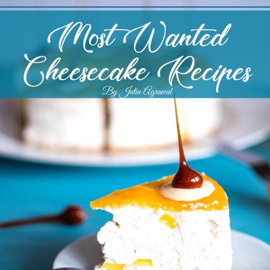 Most Wanted Cheesecake Recipes - cover