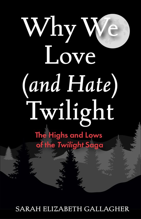 Why We Love (and Hate) Twilight - cover