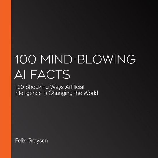 100 Mind-Blowing AI Facts - cover