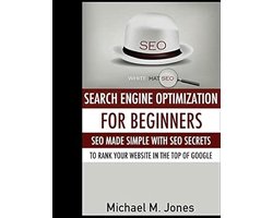 SEO Gids voor Beginners: Eenvoudige Strategiën voor Zoekmachine Optimalisatie
