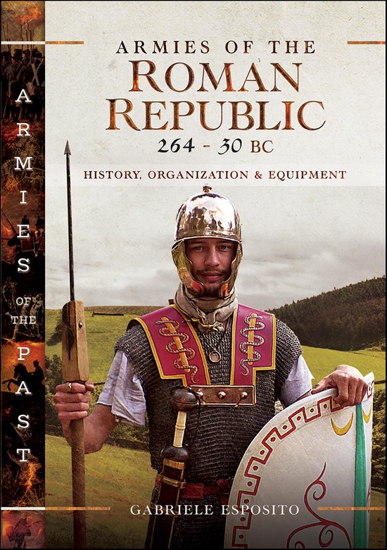 Armies of the Past - Armies of the Roman Republic 264–30 B ... - cover