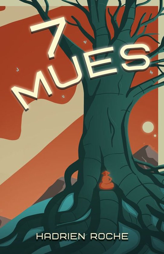 Couverture du livre "7 MUES" par Hadrien Roche, avec un renard assis sous un arbre.