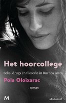 Boekcover 'Het hoorcollege' met portret van een vrouw, tekst: Seks, drugs en filosofie in Buenos Aires, Pola Oloixarac.