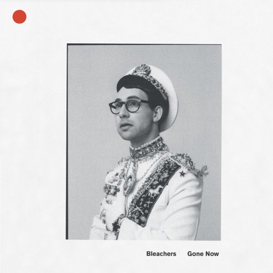Bleachers - Gone Now (LP)