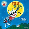Boekcover met Dolfje Weerwolfje als superheld, vliegend voor een gele maan. Tekst: Super Doleje, Paul van Loon.