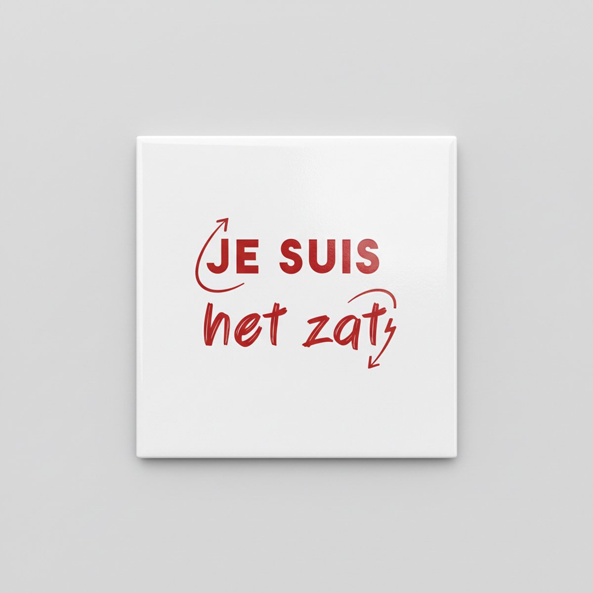 Je Suis Het Zat Grappige Quote Tegel – Minimalistische Statement Wanddecoratie – 15 x 15 c