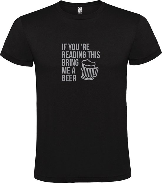 Zwart  T shirt met  print van "If you're reading this bring me a beer " print Zilver size M