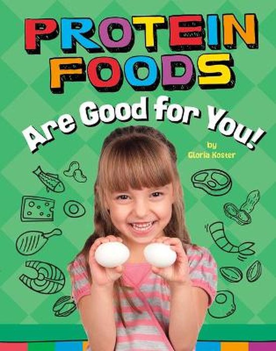 Healthy Foods- Protein Foods Are Good for You! - cover