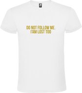 Wit  T shirt met  print van "Do not follow me. I am lost too. " print Goud size XXXXL