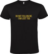 Zwart  T shirt met  print van "Do not follow me. I am lost too. " print Goud size M