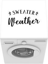 Wasmachine beschermer mat - Quote sweater weather met een witte achtergrond - Breedte 60 cm x hoogte 60 cm