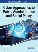 e-Book Collection - Copyright 2022- Handbook of Research on Cyber Approaches to Public Administration and Social Policy