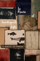 In Praise of Inadequate Gifts