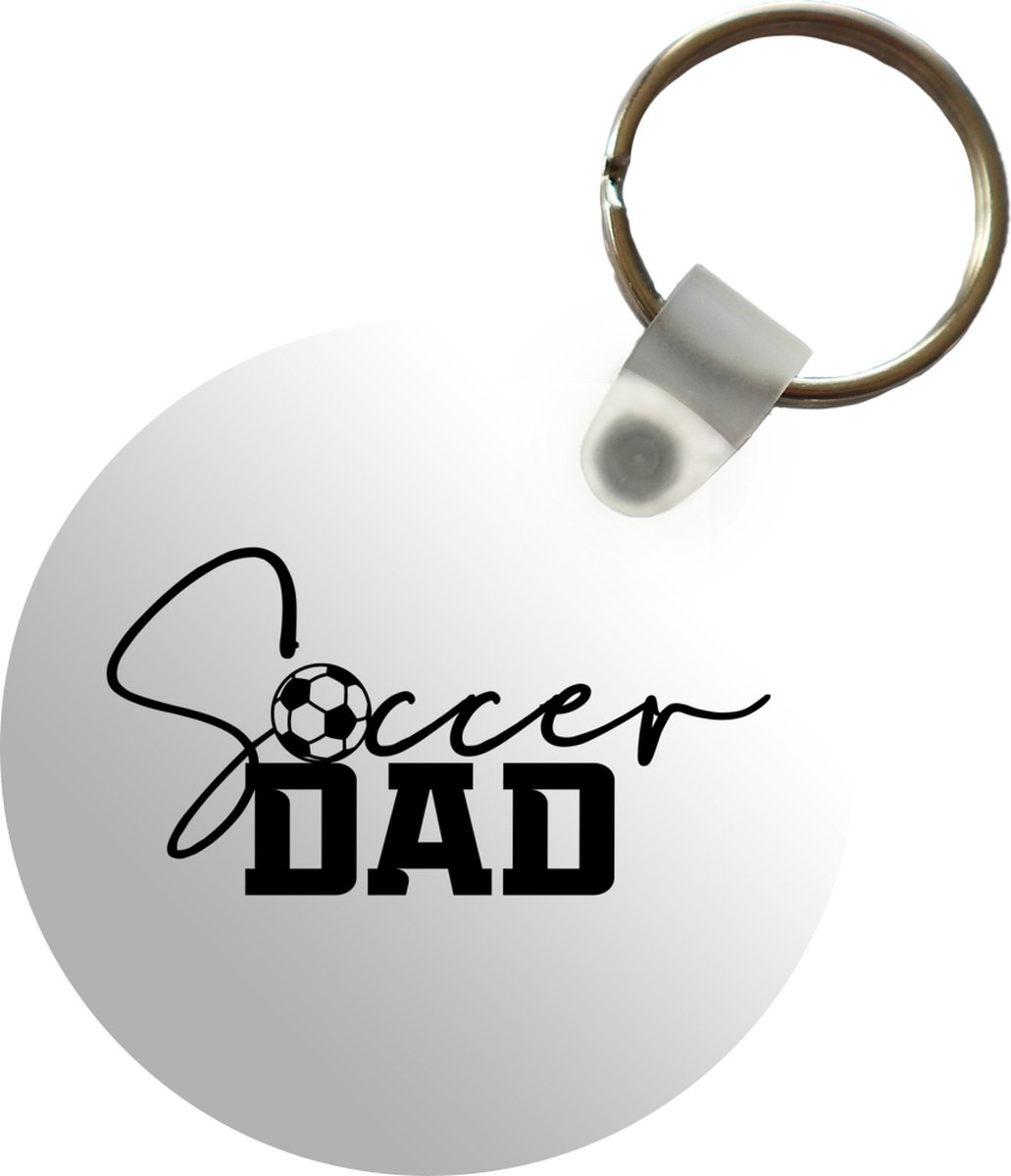 Sleutelhanger rond - Soccer dad - Plastic sleutelhangers voor auto- en fietssleutel - Uitdeelcadeautjes - Cadeautje voetbal vader