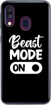 Geschikt voor Samsung Galaxy A40 hoesje - Spreuken - Quotes - Beast mode on - Siliconen Telefoonhoesje
