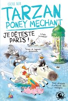 Tarzan, poney méchant – Je déteste Paris ! – Lecture roman jeunesse humour cheval – Dès 8 ans