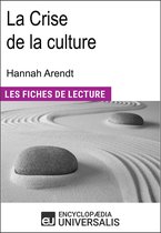 La Crise de la culture d'Hannah Arendt