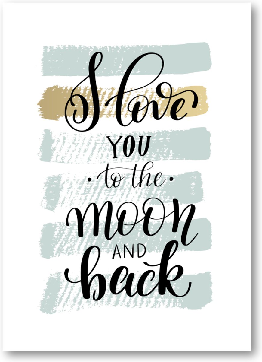 Quote ''I love you to the moon & back'' - 50x70 Poster Staand - Tekstposters
