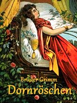 Die schönsten Märchen der Brüder Grimm 10 - Dornröschen