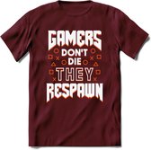 Gamers don't die T-shirt | Oranje | Gaming kleding | Grappig game verjaardag cadeau shirt Heren – Dames – Unisex | - Burgundy - L