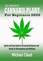 The Therapeutic Cannabis Plant For Beginners 2022