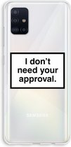 Case Company® - Samsung Galaxy A51 4G hoesje - Don't need approval - Soft Cover Telefoonhoesje - Bescherming aan alle Kanten en Schermrand