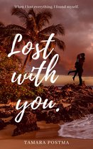 Lost with you.
