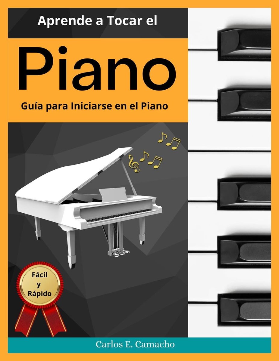 Aprende a tocar el Piano Guía para iniciarse en el Piano Fácil y Rápido  (ebook),... | bol.com