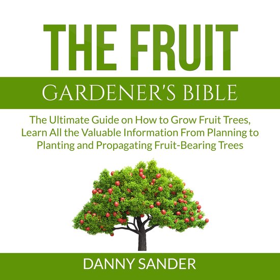 The Fruit Gardener's Bible - cover