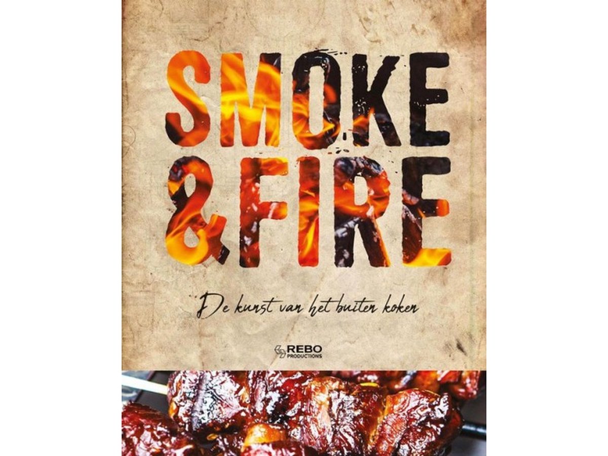 Smoke & Fire - De kunst van het buiten koken