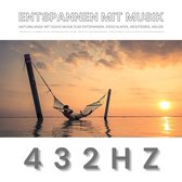 Entspannen mit Musik: Naturklänge mit 432Hz Musik zum Entspannen, Einschlafen, Meditieren, Heilen