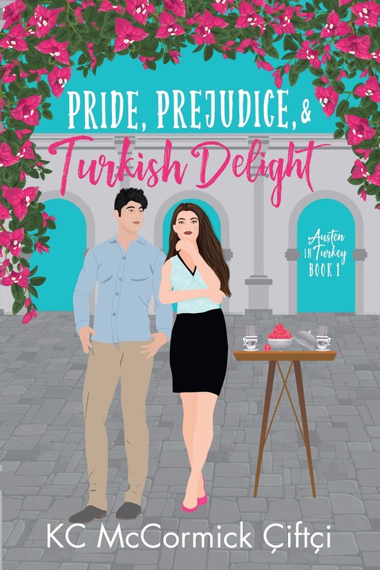 Austen in Turkey 1 Pride, Prejudice, & Turkish Delight (ebook), Kc