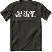 Als De Kat Van Huis Is - Katten T-Shirt Kleding Cadeau | Dames - Heren - Unisex | Kat / Dieren shirt | Grappig Verjaardag kado | Tshirt Met Print | - Donker Grijs - XXL