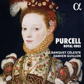 Damien Guillon & Le Banquet Celeste - Purcell: Royal Odes & Welcome Songs (CD)