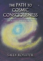 The Path to Cosmic Consciousness