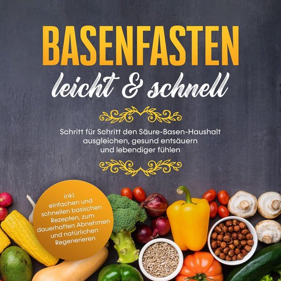 Basenfasten - leicht & schnell Schritt für Schritt den Säu ... - cover