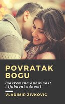 Savremena duhovnost (i ljubavni odnosi) - Povratak Bogu (savremena duhovnost i ljubavni odnosi)