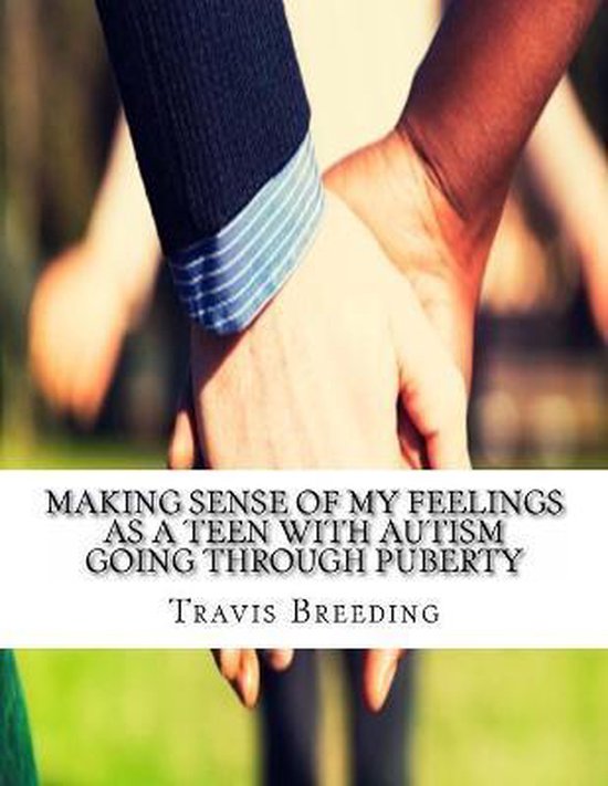 Making Sense of My Feelings As a Teen with Autism Going Thro ... - cover