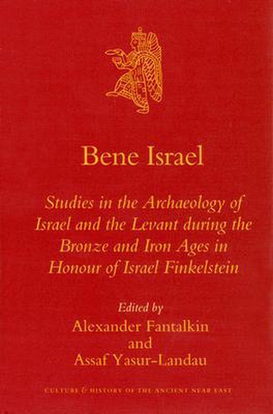 Bene Israel Studies in the Archaeology of Israel and the Levant During