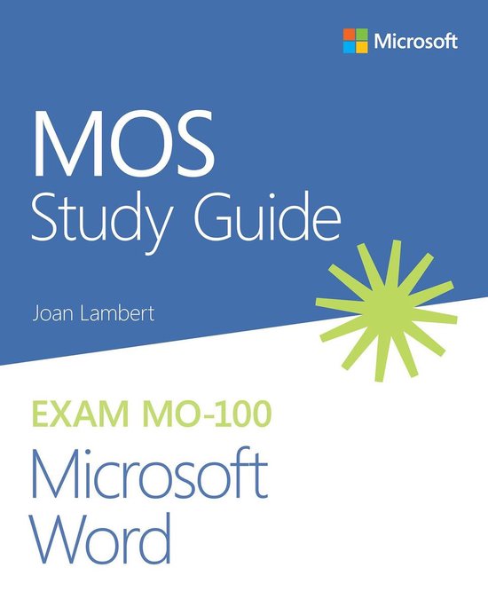 MOS Study Guide 100 - MOS Study Guide for Microsoft Word Exam MO-100