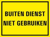 Buiten dienst, niet gebruiken bord met tekst 300 x 150 mm