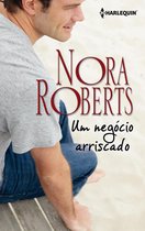 Nora Roberts 50 - Um negócio arriscado