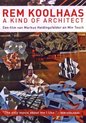 Rem KoolhaasA Kind Of Architect (DVD)